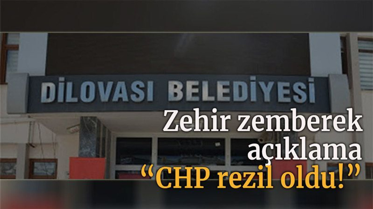 Zehir zemberek açıklama “CHP rezil oldu!”